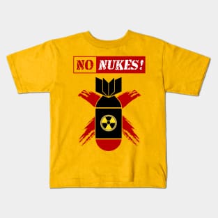 NO NUKES | Anti-nuclear weapon! Kids T-Shirt